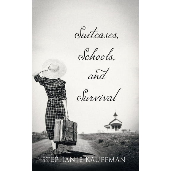 Suitcases, Schools, and Survival (Hardcover)