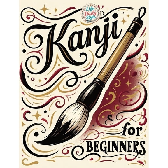 Kanji for Beginners: A Step-by-Step N4 Writing Practice Workbook with Essential JLPT Vocabulary, Genkouyoushi Pages, and, (Paperback)