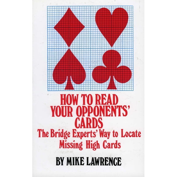 Pre-Owned How to Read Your Opponents' Cards: The Bridge Experts' Way to Locate Missing High Cards (Paperback) 0910791481 9780910791489
