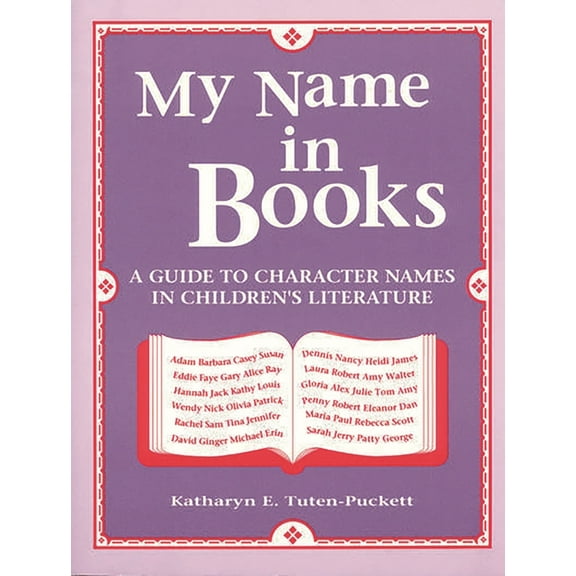 My Name in Books: A Guide to Character Names in Children's Literature, (Paperback)