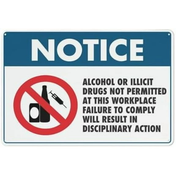 Notice Alcohol Or Illicit Drugs Not Permitted At This Workplace Sign Metal Signs 12X8 Inch Rust Free Aluminum,Uv Ink Printing,Durable Outdoor For Home