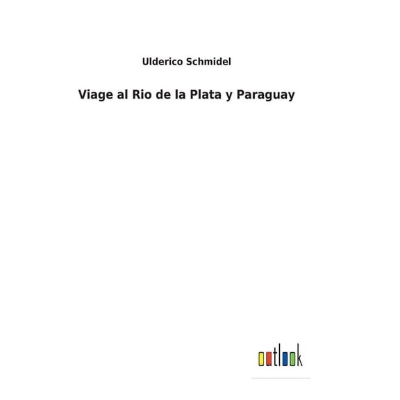 Viage al Rio de la Plata y Paraguay (Hardcover)