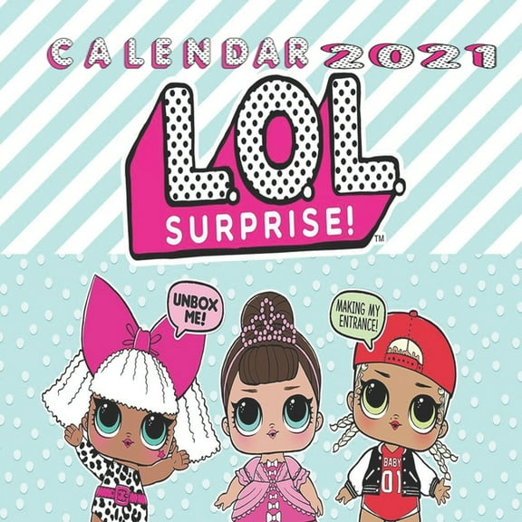 LOL Surprise Calendar 2021 : LOL Surprise Calendar 2021 Monthly Colorful, Great Gift For all LOL Surprise Lovers -8.5x8.5 in - Glossy Cover - valentine's day gifts (Paperback)