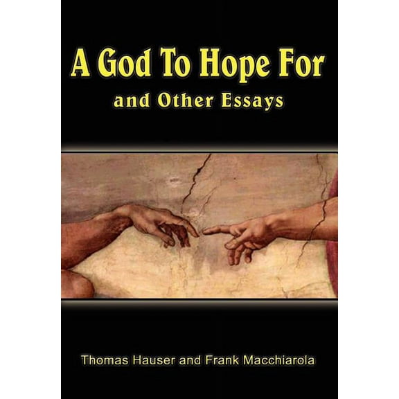 God to Hope for : And Other Essays