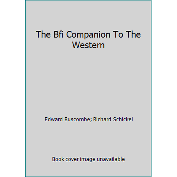 Pre-Owned The Bfi Companion To The Western (Paperback) 0306804409 9780306804403