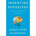 thumbnail image 2 of Inventing Ourselves: The Secret Life of the Teenage Brain, (Paperback), 2 of 2