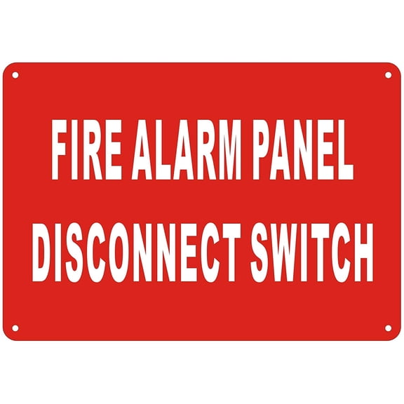 FIRE ALARM PANEL DISCONNECT SWITCH SIGN - Reflective !!! ( ALUMINUM 7X10)