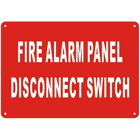 

FIRE ALARM PANEL DISCONNECT SWITCH SIGN - Reflective !!! ( ALUMINUM 7X10)