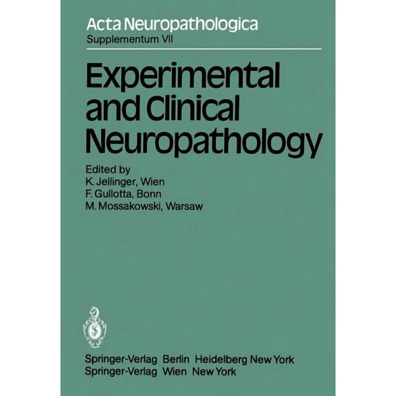 ACTA Neuropathologica Supplementa Experimental and Clinical Neuropathology: Proceedings of the First European Neuropathology Meeting, Vienna, May 6-8, 198, Book 7, (Paperback)