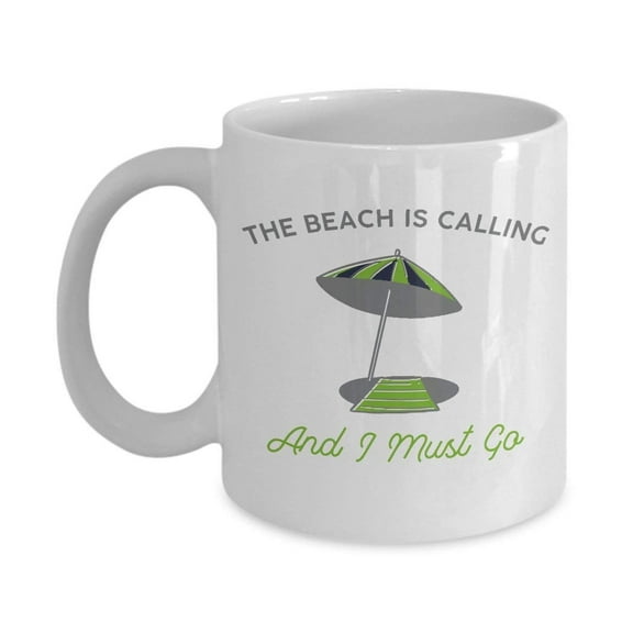 The Beach Is Calling And I Must Go Summer Coffee & Tea Gift Mug Cup For Men & Women Beach Lovers