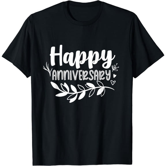 Happy Anniversary Cute Years Wedding Anniversary Marriage T-Shirt