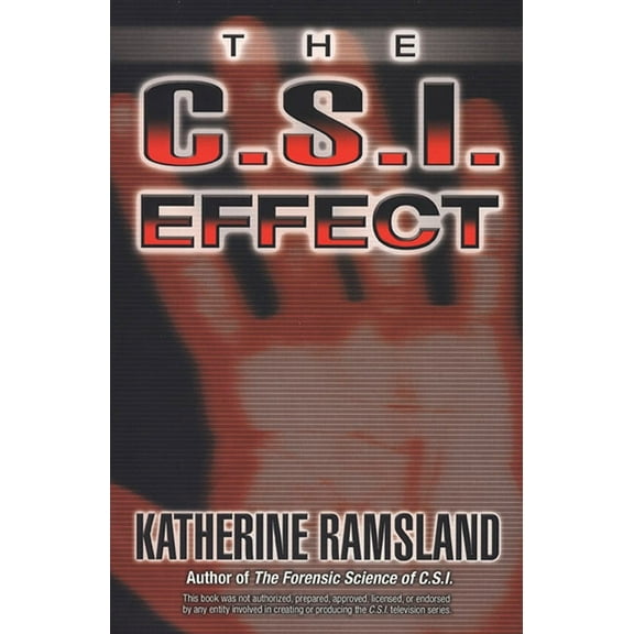 The C.S.I. Effect, (Paperback)