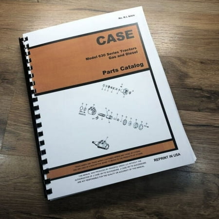 CASE 630 631 632 640 641 TRACTOR PARTS MANUAL CATALOG BOOK ASSEMBLY SCHEMATICS