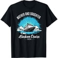 thumbnail image 1 of Mother Daughter Trip 2024 Alaskan Cruise Matching T-Shirt - Black - S, 1 of 4
