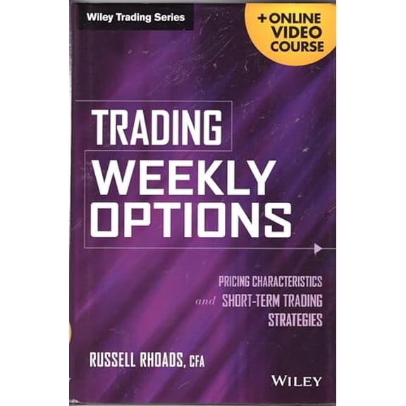 Pre-Owned Trading Weekly Options: Pricing Characteristics and Short-Term Trading Strategies, 9781118616123, 111861612X, Hardcover, 1 edition