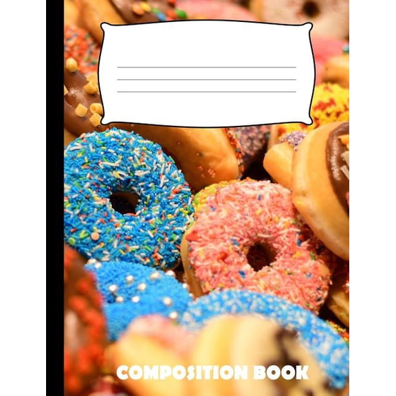 Composition Book: Donuts Composition Notebook Wide Ruled (Paperback)