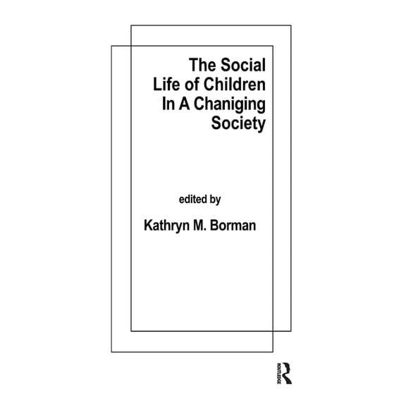 The Social Life of Children in a Changing Society, (Hardcover)