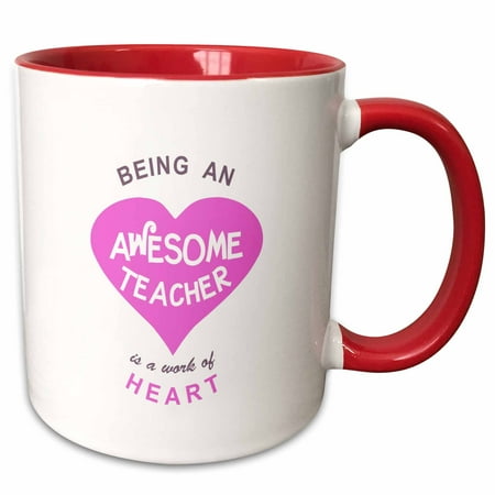 Heart Geeks Mug - 3dRose Being an Awesome Teacher is a work of Heart - school thank you gift - Two Tone Red Mug, 11-ounce