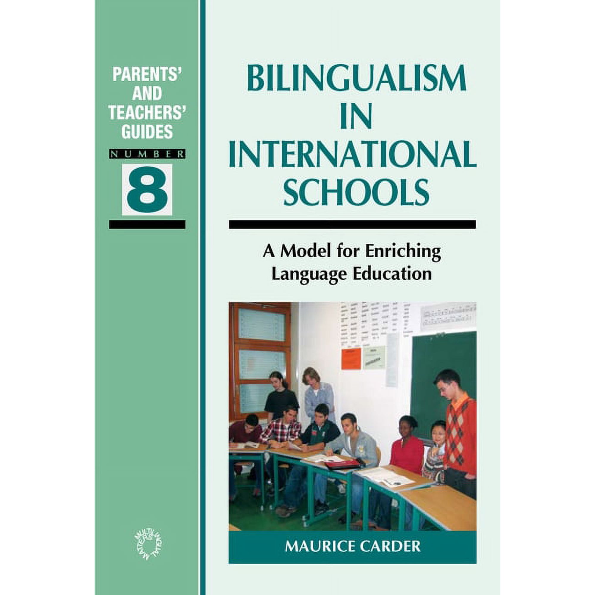 Parents and Teachers Guides Bilingualism in International Schools: A Model for Enriching Language Education Book 8 (Hardcover)