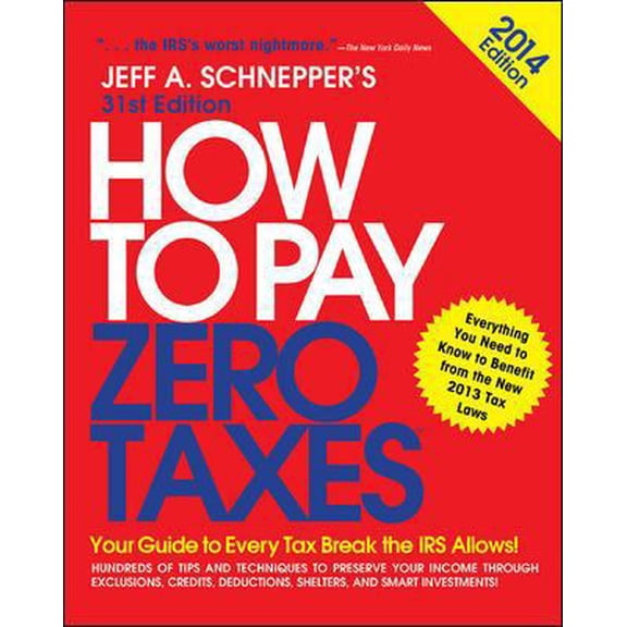 Pre-Owned How to Pay Zero Taxes 2014: Your Guide to Every Tax Break the IRS Allows (Paperback) 0071807810 9780071807814