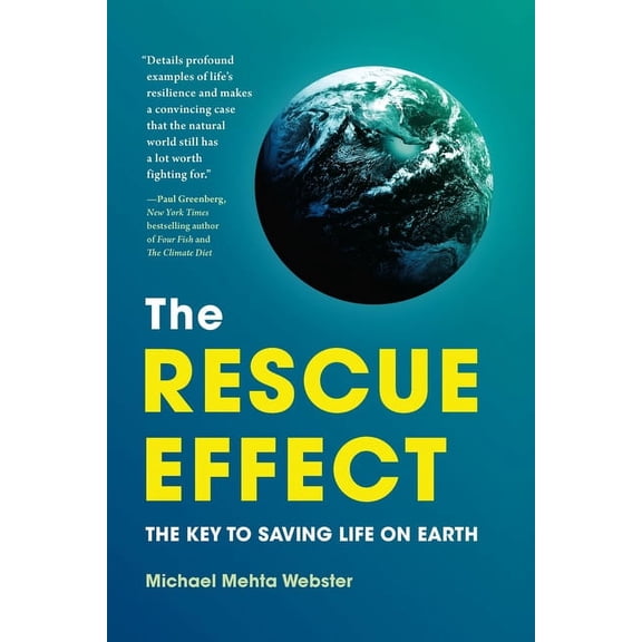 The Rescue Effect : The Key to Saving Life on Earth (Hardcover)