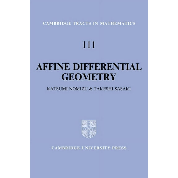 Cambridge Tracts in Mathematics Affine Differential Geometry: Geometry of Affine Immersions, Book 111, (Hardcover)