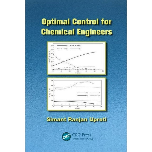 Optimal Control for Chemical Engineers, (Paperback)