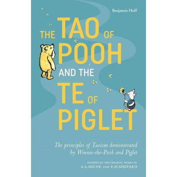 Tao of Pooh & the Te of Piglet