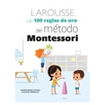 thumbnail image 1 of Las 100 Reglas de Oro Montessori Larousse Libro de bolsillo 1ra edicion, 1 of 2