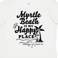 thumbnail image 4 of Inktastic Myrtle Beach is My Happy Place with Palm Trees Boys or Girls Toddler T-Shirt, 4 of 5