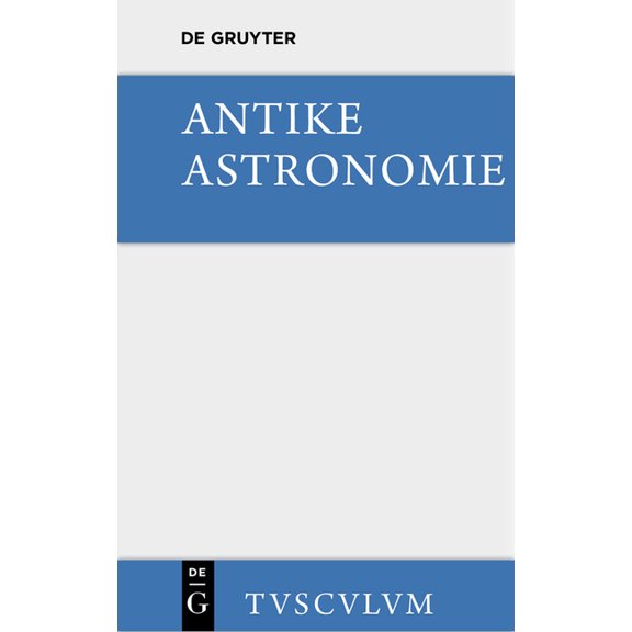 Sammlung Tusculum Antike Astronomie, (Hardcover)
