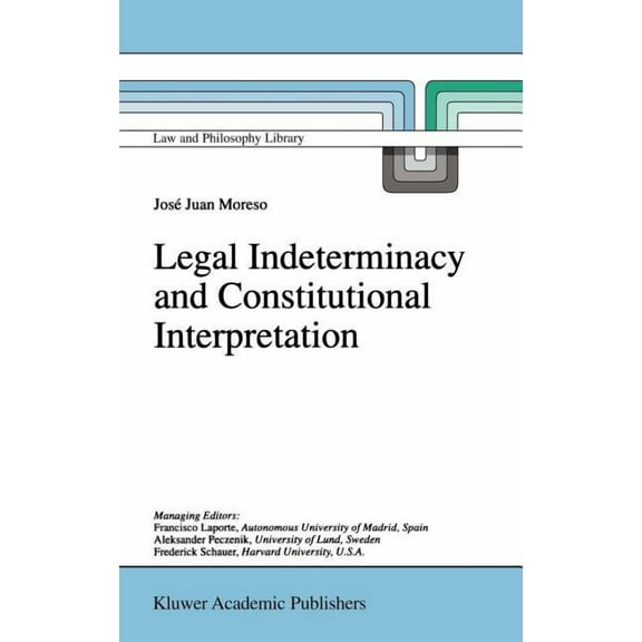 Legal Indeterminacy and Constitutional Interpretation Hardcover Edition - 1998