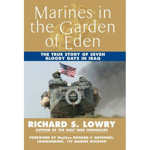 Marines in the Garden of Eden: The True Story of Seven Bloody Days in Iraq, (Paperback)