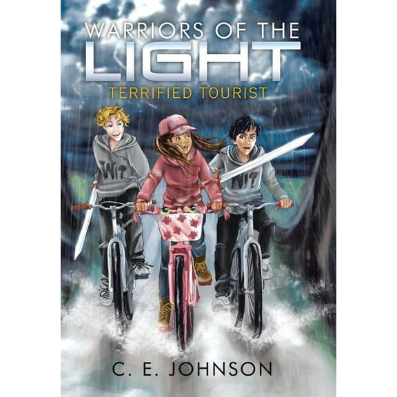 Warriors of the Light: Terrified Tourist (Hardcover) by C E Johnson