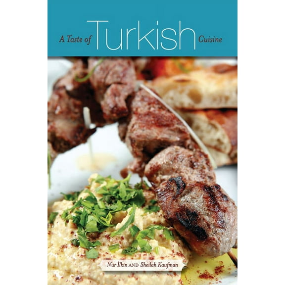 A Taste of Turkish Cuisine, (Paperback)