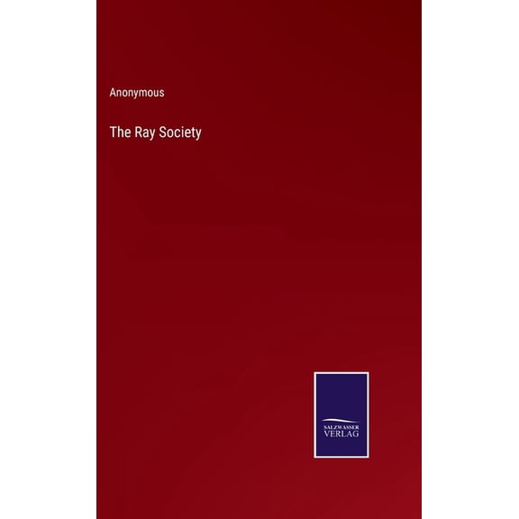 The Ray Society (Hardcover)