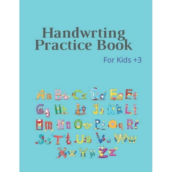 Handwrting Practice Book: Handwriting Workbook for Kids, Writing Practice Book to Master Letters & Words, Alphabet Handw, (Paperback)