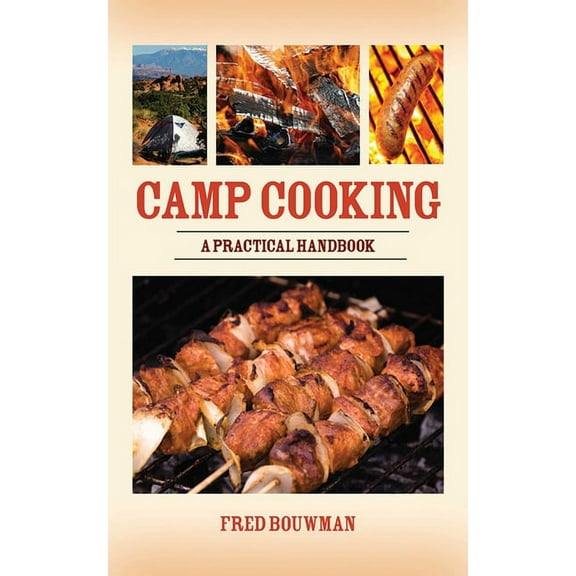 Camp Cooking : A Practical Handbook (Paperback)