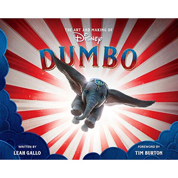 Pre-Owned The Art and Making of Dumbo: Foreword by Tim Burton (Hardcover) 1368024416 9781368024419