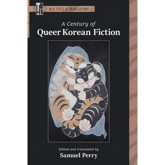 MLA Texts and Translations A Century of Queer Korean Fiction, (Paperback)