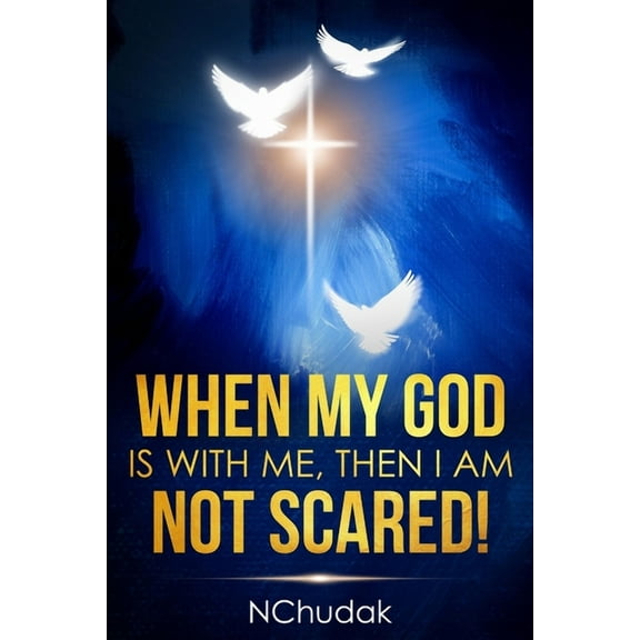 When my God is with me, then I am not scared! (Paperback)