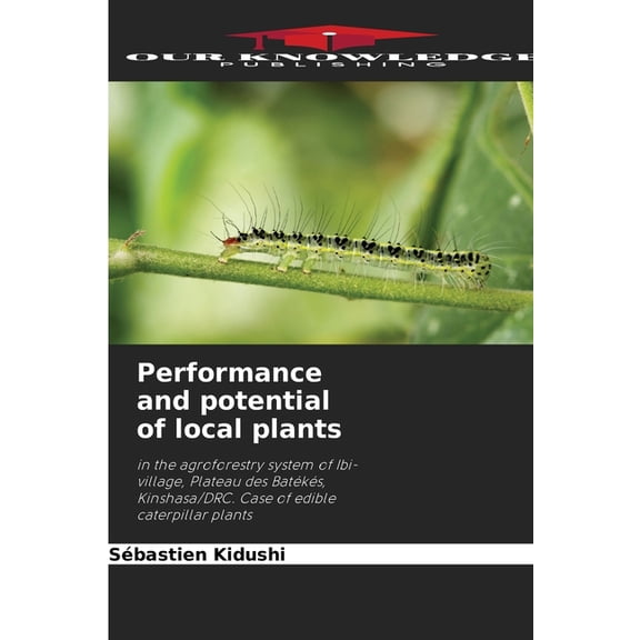 Performance and potential of local plants, (Paperback)