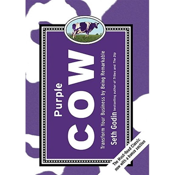 Pre-Owned Purple Cow, New Edition: Transform Your Business by Being Remarkable (Hardcover) 1591843170 9781591843177