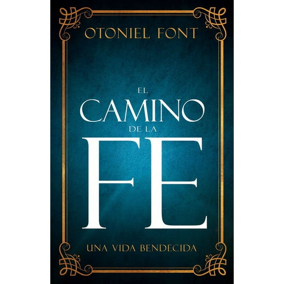 El Camino de la Fe, (Paperback)