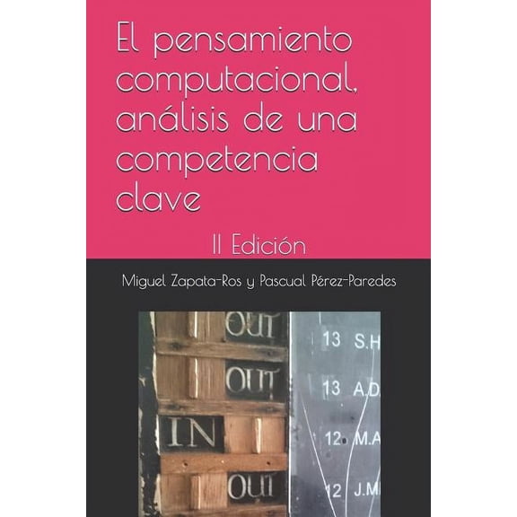 El pensamiento computacional, análisis de una competencia clave: II Edición, (Paperback)