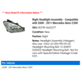 thumbnail image 2 of Right Headlight Assembly - Compatible with 2008 - 2011 Mercedes-Benz C300 2009 2010, 2 of 2