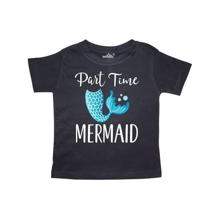 

Inktastic Part Time Mermaid Gift Toddler Boy or Toddler Girl T-Shirt