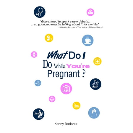 What Do I Do While You're Pregnant? - eBook