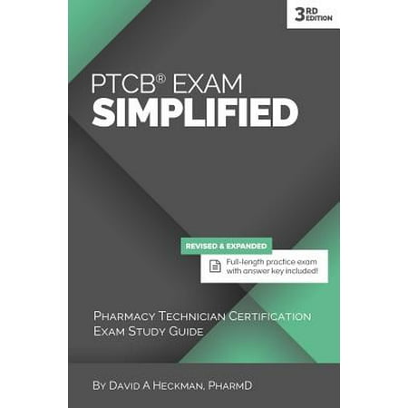 Ptcb Exam Simplified, 3rd Edition : Pharmacy Technician Certification Exam Study (Best Study Guide For Ptcb Exam)