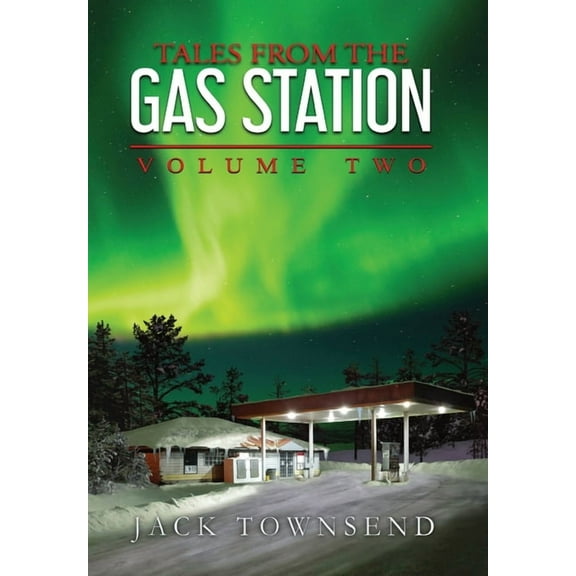 Tales from the Gas Station: Volume Two (Hardcover)